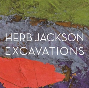 Herb Jackson: Excavations